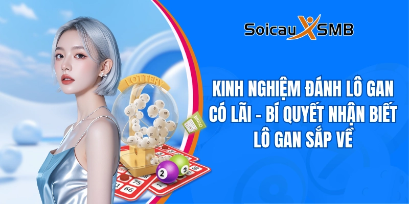kinh nghiem danh lo gan